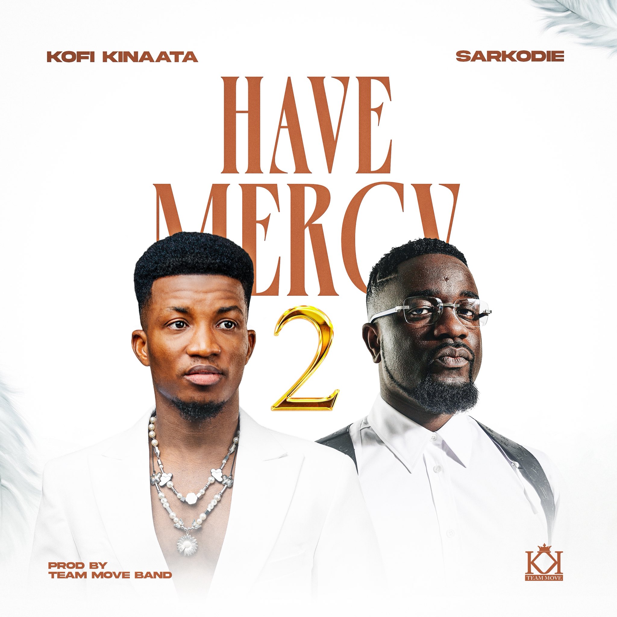 Kofi Kinaata Have Mercy 2 Feat. SarkodieProd. By Team Move Band